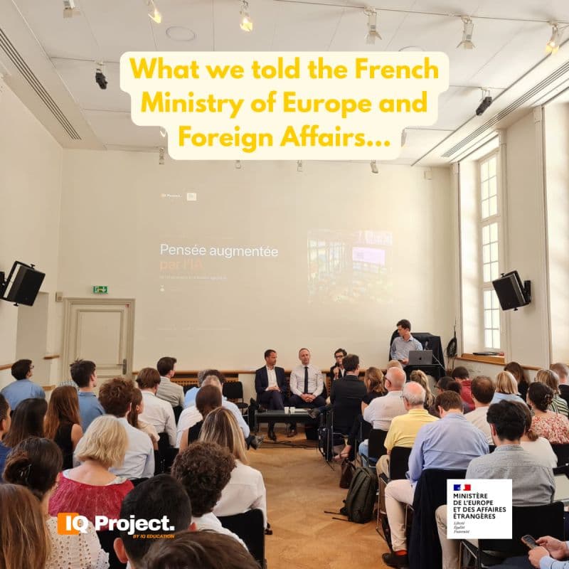 IQ Project au Ministère de l’Europe et des Affaires étrangères.
